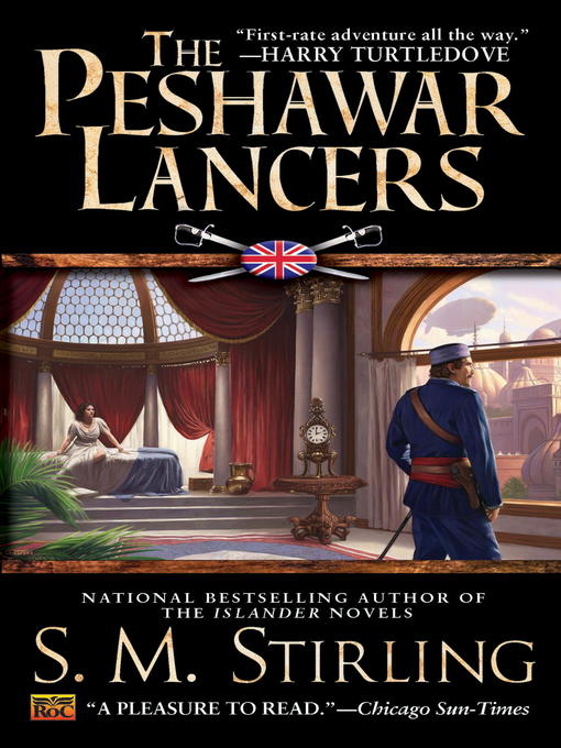 Title details for The Peshawar Lancers by S. M. Stirling - Wait list